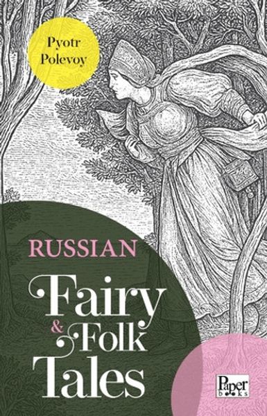 Russian Fairy & Folk Tales Russian Fairy & Folk Tales