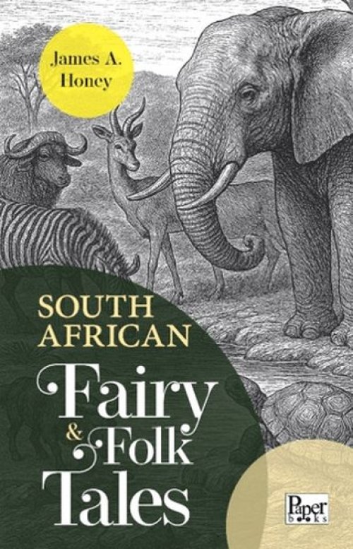 South African Fairy & Folk Tales South African Fairy & Folk Tales