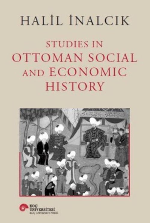 Studies In Ottoman Sol and Economic History