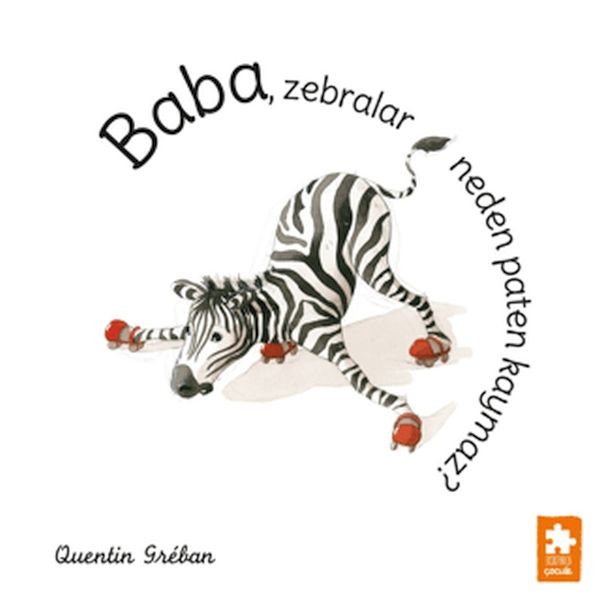 Baba, Zebralar Neden Paten Kaymaz? Baba, Zebralar Neden Paten Kaymaz?