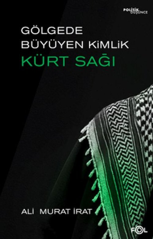 Gölgede Büyüyen Kimlik: Kürt Sağı Gölgede Büyüyen Kimlik: Kürt Sağı