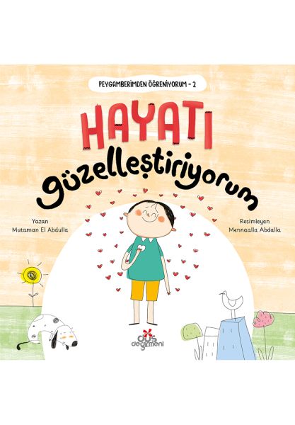 Peygamberimden Öğreniyorum, Hayatı Güzelleştiriyorum Peygamberimden Öğreniyorum, Hayatı Güzelleştiriyorum