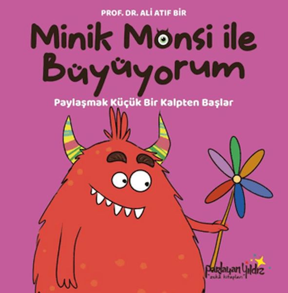 Minik Monsi ile Büyüyorum Paylaşmak Küçük Bir Kalpten Başlar Minik Monsi ile Büyüyorum Paylaşmak Küçük Bir Kalpten Başlar
