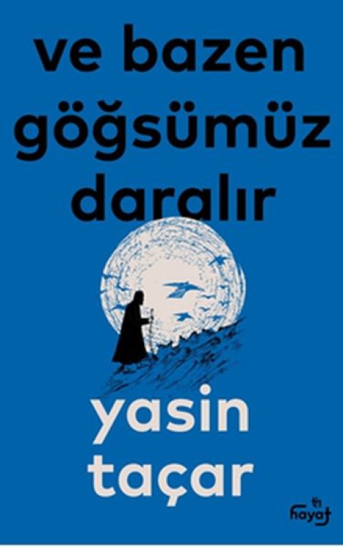 Ve Bazen Göğsümüz Daralır Ve Bazen Göğsümüz Daralır