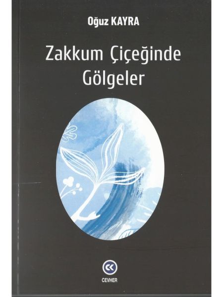 Zakkum Çiçeğinde Gölgeler Zakkum Çiçeğinde Gölgeler