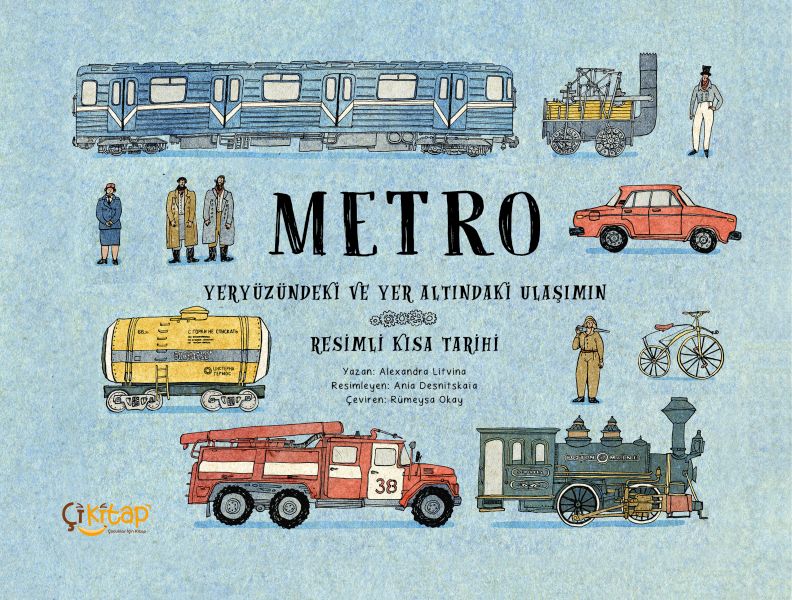Metro – Yeryüzündeki ve Yer Altındaki Ulaşımın Resimli Kısa Tarihi Metro – Yeryüzündeki ve Yer Altındaki Ulaşımın Resimli Kısa Tarihi