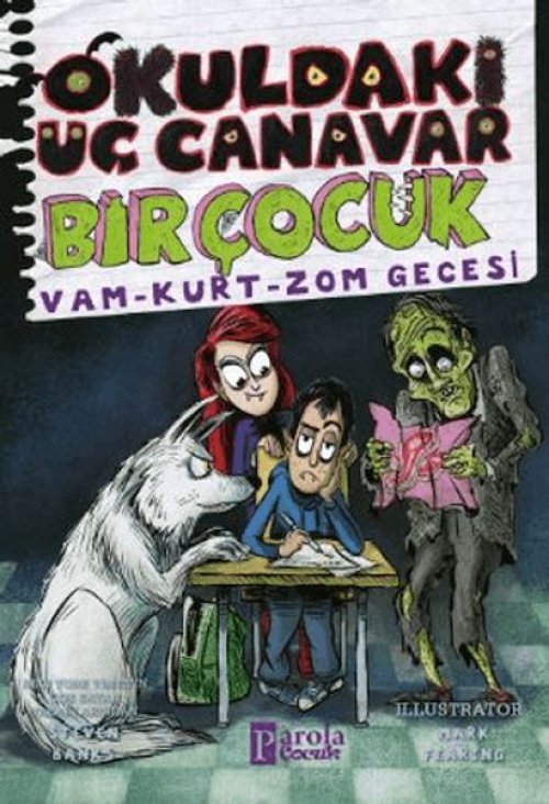 Okuldaki Üç Canavar Bir Çocuk: Vam - Kurt - Zom Gecesi Okuldaki Üç Canavar Bir Çocuk: Vam - Kurt - Zom Gecesi