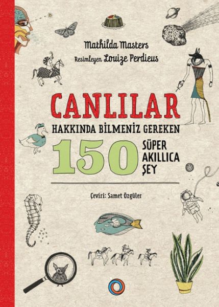Canlılar Hakkında Bilmeniz Gereken 150 Süper Akıllıca Şey Canlılar Hakkında Bilmeniz Gereken 150 Süper Akıllıca Şey