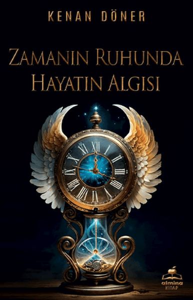 Zamanın Ruhunda Hayatın Algısı Zamanın Ruhunda Hayatın Algısı