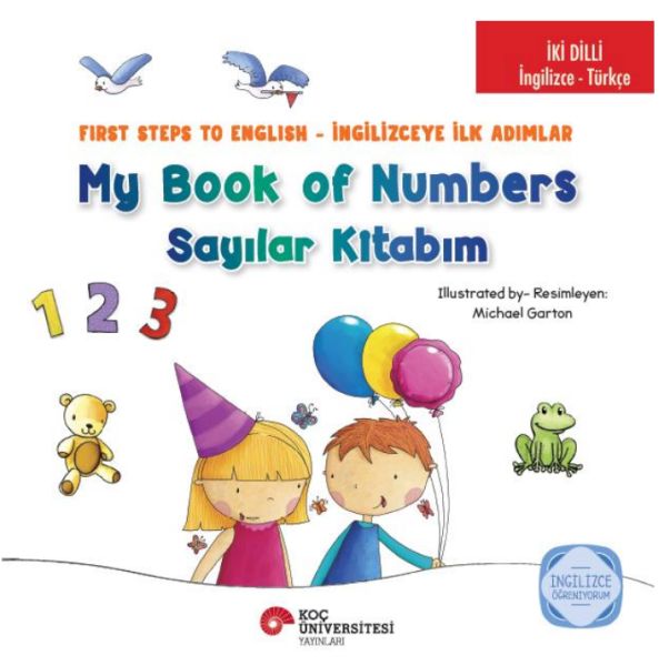 İki Dilli : İngilizce-Türkçe My Book Of Numbers / Sayılar Kitabım İki Dilli : İngilizce-Türkçe My Book Of Numbers / Sayılar Kitabım