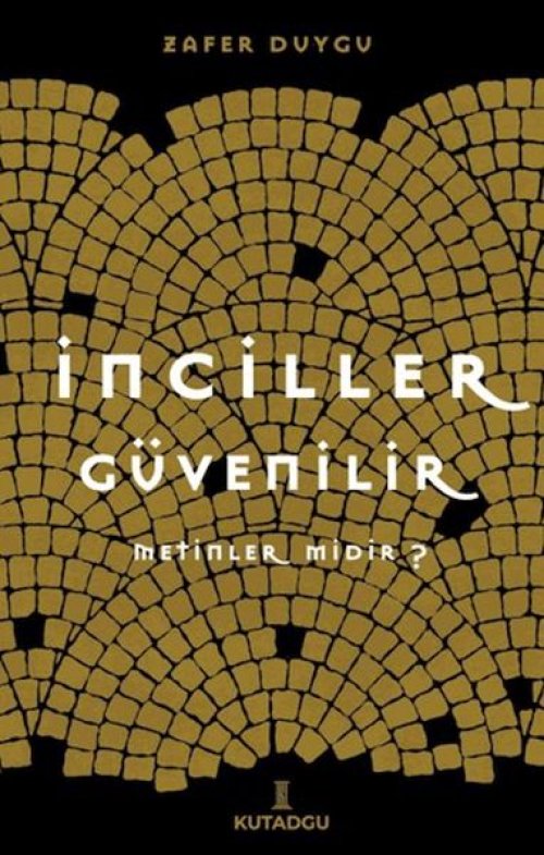 İnciller Güvenilir Metinler midir ? İnciller Güvenilir Metinler midir ?