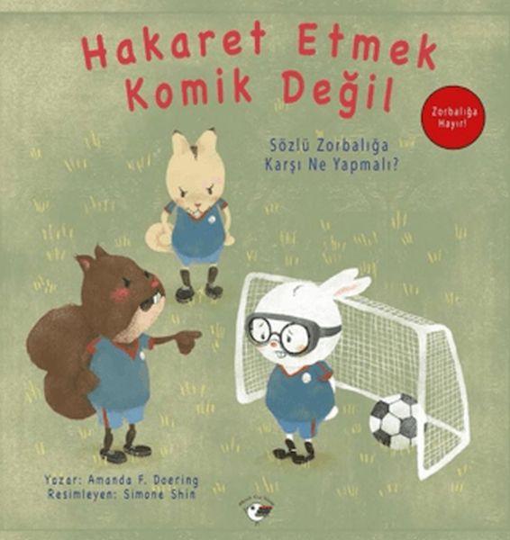 Hakaret Etmek Komik Değil - Zorbalığa Hayır! Hakaret Etmek Komik Değil - Zorbalığa Hayır!