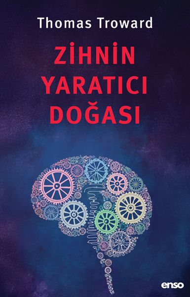 Zihnin Yaratıcı Doğası Zihnin Yaratıcı Doğası