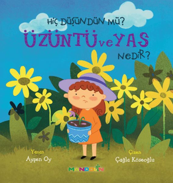 Hiç Düşündün Mü?Üzüntü ve Yas Nedir? Hiç Düşündün Mü?Üzüntü ve Yas Nedir?