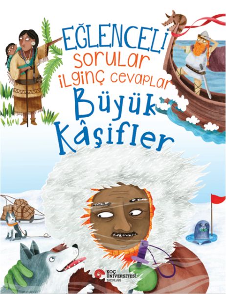 Eğlenceli Sorular İlginç Cevaplar – Büyük Kâşifler Eğlenceli Sorular İlginç Cevaplar – Büyük Kâşifler