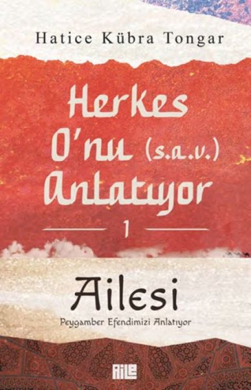 Herkes O’nu Anlatıyor 1 - Ailesi Peygamber Efendimizi Anlatıyor Herkes O’nu Anlatıyor 1 - Ailesi Peygamber Efendimizi Anlatıyor