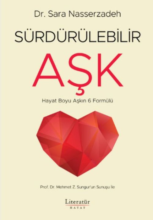 Sürdürülebilir Aşk - Hayat Boyu Aşkın 6 Formülü Sürdürülebilir Aşk - Hayat Boyu Aşkın 6 Formülü