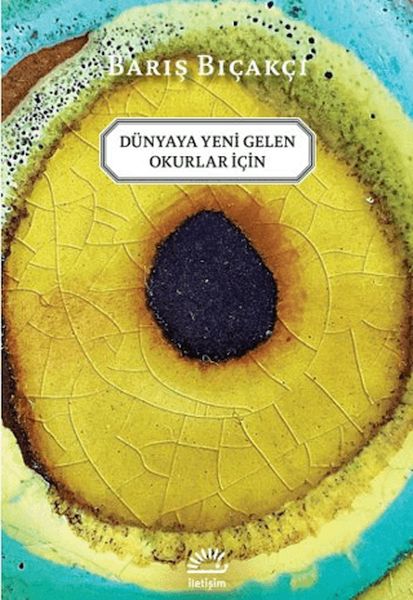Dünyaya Yeni Gelen Okurlar İçin Dünyaya Yeni Gelen Okurlar İçin