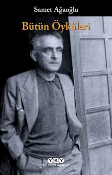 Bütün Öyküleri Samet Ağaoğlu