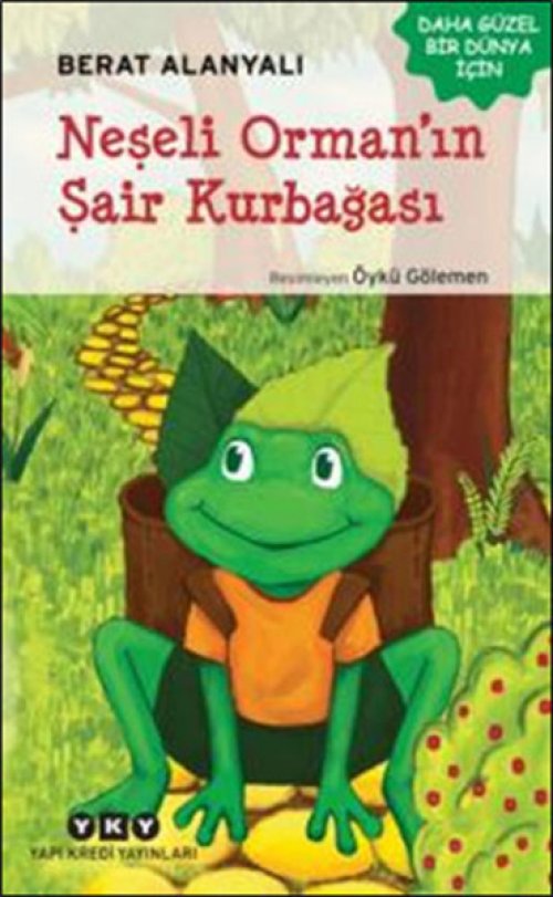 Neşeli Ormanın Şair Kurbağası Neşeli Ormanın Şair Kurbağası