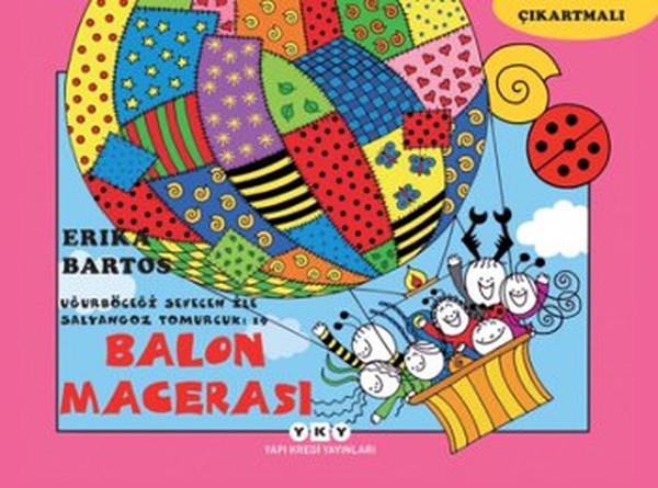 Uğurböceği Sevecen ile Salyangoz Tomurcuk 19 - Balon Macerası Uğurböceği Sevecen ile Salyangoz Tomurcuk 19 - Balon Macerası