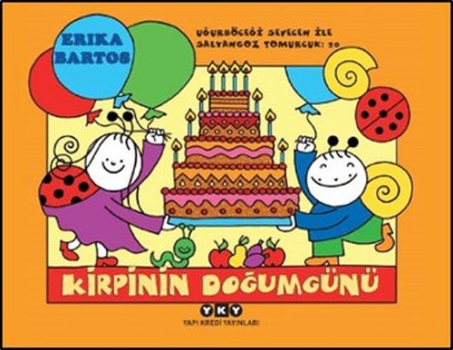 Uğurböceği Sevecen ile Salyangoz Tomurcuk 20 - Kirpinin Doğum Günü Uğurböceği Sevecen ile Salyangoz Tomurcuk 20 - Kirpinin Doğum Günü