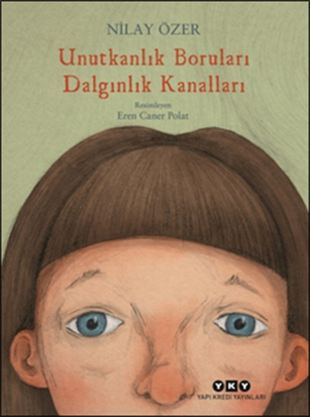 Unutkanlık Boruları Dalgınlık Kanalları
