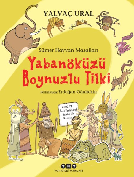 Sümer Hayvan Masalları - Yabanöküzü Boynuzlu Tilki Sümer Hayvan Masalları - Yabanöküzü Boynuzlu Tilki