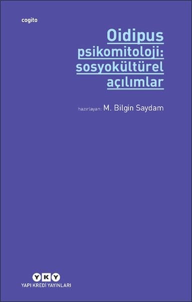 Oidipus Psikomitoloji 2: Sosyokültürel Açılımlar Oidipus Psikomitoloji 2: Sosyokültürel Açılımlar