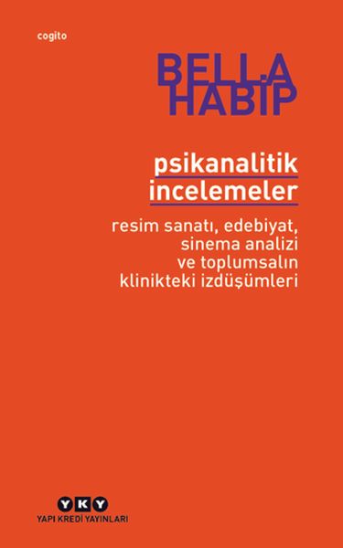 Psikanalitik İncelemeler  Sanatı Edebiyat Sinema Analizi ve Toplumsalın Klinikteki İzdüşümleri