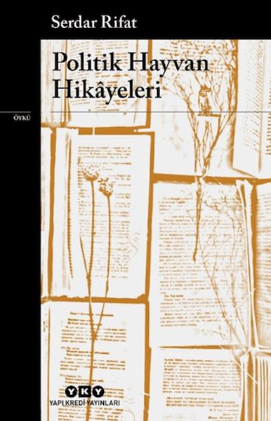Politik Hayvan Hikâyeleri Politik Hayvan Hikâyeleri