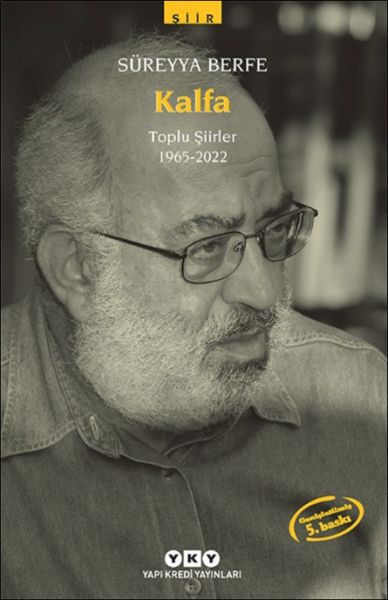Kalfa Toplu Şiirler (1965-2022) Kalfa Toplu Şiirler (1965-2022)