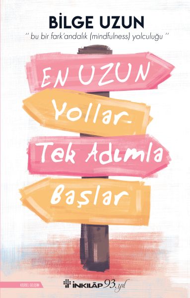 En Uzun Yollar Tek Adımla Başlar En Uzun Yollar Tek Adımla Başlar
