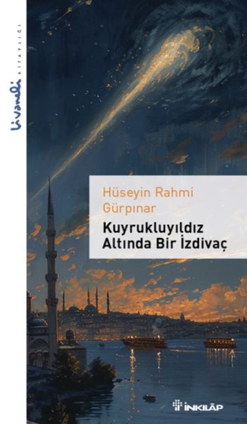 Kuyrukluyıldız Altında Bir İzdivaç - Livaneli Kitaplığı Kuyrukluyıldız Altında Bir İzdivaç - Livaneli Kitaplığı