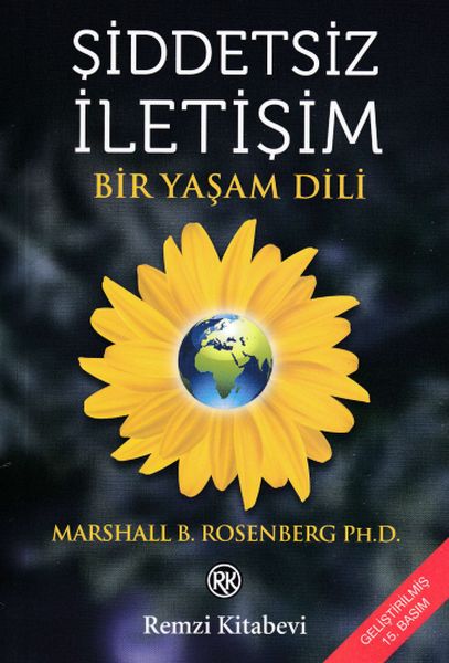 Şiddetsiz İletişim - Bir Yaşam Dili Şiddetsiz İletişim - Bir Yaşam Dili