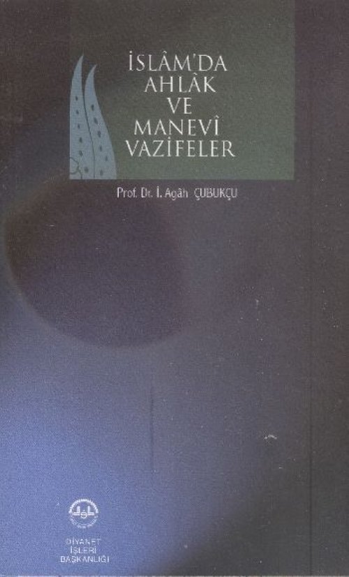 İslam Ahlak ve Manevi Vazifeler İslam Ahlak ve Manevi Vazifeler