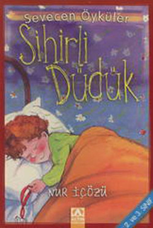 Sihirli Düdük - Sevecen Öyküler Sihirli Düdük - Sevecen Öyküler