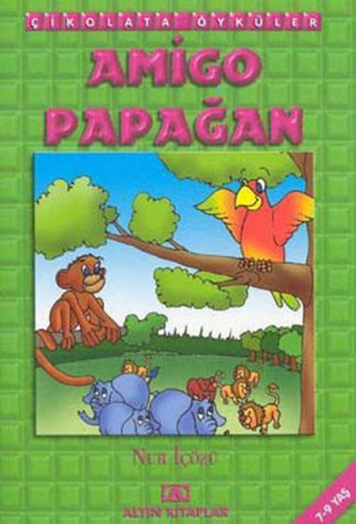 Çikolata Öyküler:Amigo Papağan Çikolata Öyküler:Amigo Papağan