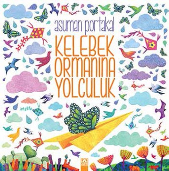 Kelebek Ormanına Yolculuk Kelebek Ormanına Yolculuk