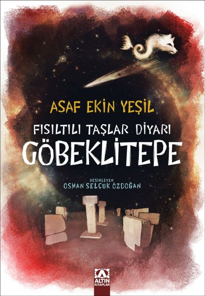 Fısıltılı Taşlar Diyarı Göbeklitepe Fısıltılı Taşlar Diyarı Göbeklitepe