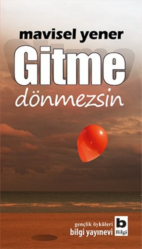Gitme  Dönmezsin