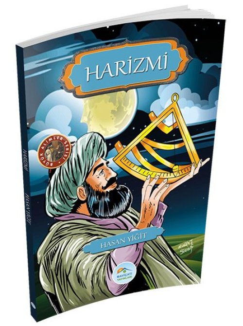 Büyük Alimler Serisi - Harizmi Büyük Alimler Serisi - Harizmi