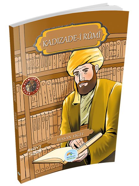 Büyük Alimler Serisi - Kadızade-i Rumi
