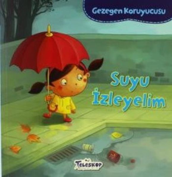 Gezegen Koruyucusu Suyu İzleyelim Gezegen Koruyucusu Suyu İzleyelim