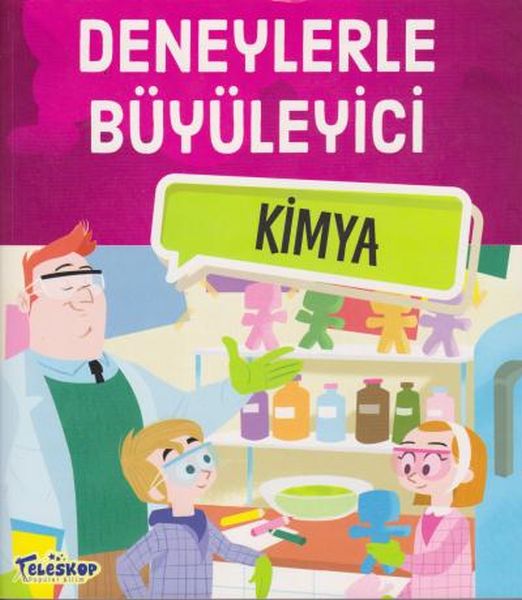 Deneylerle Büyüleyici Kimya Deneylerle Büyüleyici Kimya