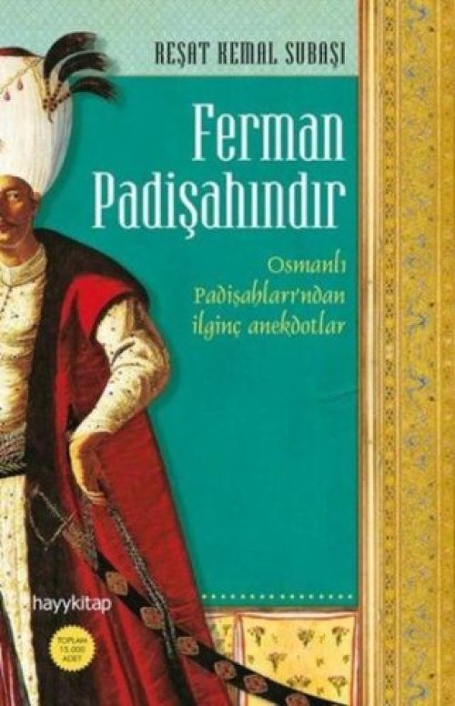 Ferman Padişahındır Ferman Padişahındır