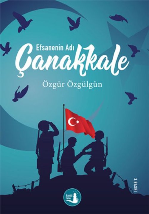 Çanakkale Efsanenin Adı Çanakkale Efsanenin Adı
