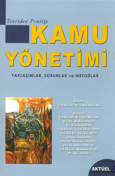 Kamu Yönetimi - Yaklaşımlar Sorunlar ve Metodlar Kamu Yönetimi - Yaklaşımlar Sorunlar ve Metodlar