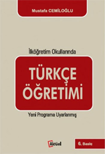 Türkçe Öğretimi - İlköğretim Okullarında Türkçe Öğretimi - İlköğretim Okullarında