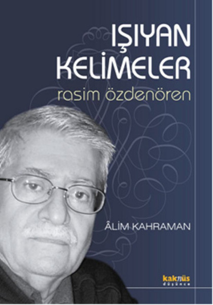 Işıyan Kelimeler / Rasim Özdenören Işıyan Kelimeler / Rasim Özdenören